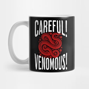 Carefull Venomous | T Shirt Design Mug